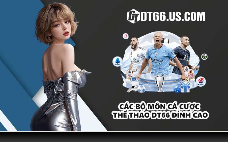Các bộ môn cá cược thể thao DT66 đỉnh cao